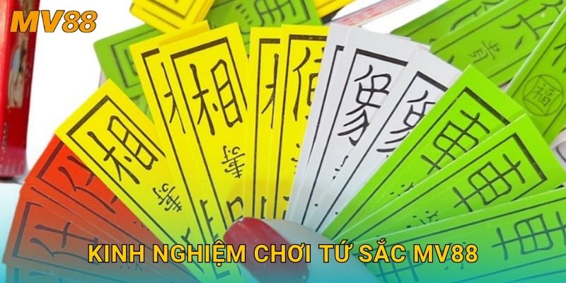 Tứ Sắc cổ truyền MV88 giữ nguyên nét văn hóa dân gian đặc sắc 3 Kinh nghiệm chơi Tứ Sắc MV88