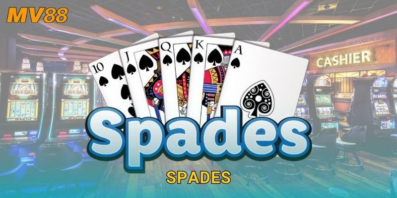 Spades chiến lược MV88 mang lại trải nghiệm thẻ bài hấp dẫn 25 Spades chiến lược MV88 mang lại trải nghiệm thẻ bài hấp dẫn