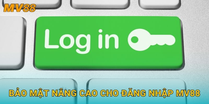 Đăng nhập bảo mật MV88 mang lại trải nghiệm liền mạch và an toàn 3 Bảo mật nâng cao cho đăng nhập MV88