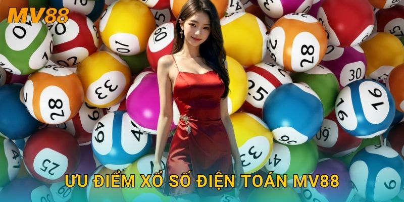 Xổ số điện toán hiện đại MV88 ứng dụng công nghệ minh bạch nhất 3 Ưu điểm xổ số điện toán MV88